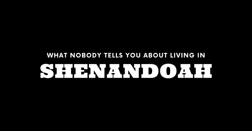 What Nobody Tells You About Living in Shenandoah